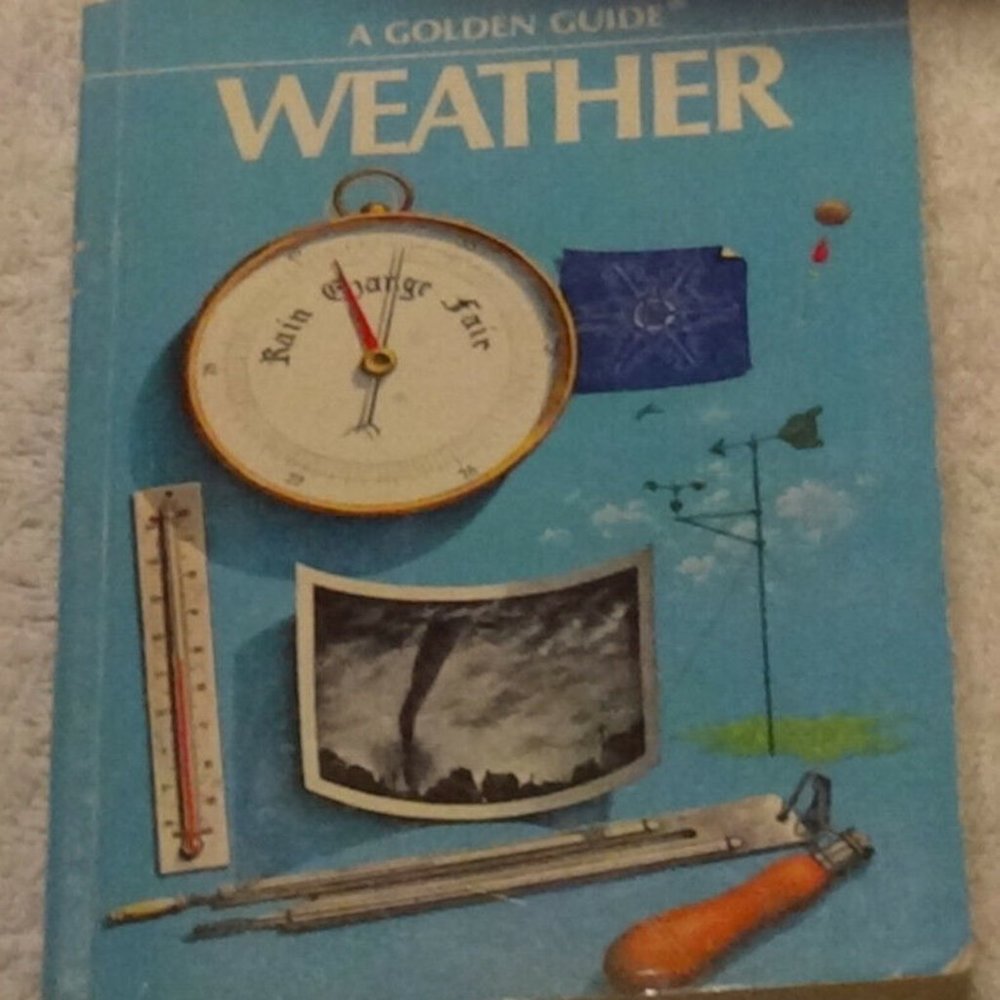 A Golden Guide Weather - Air Masses- Clouds -Rainfall Storms- Climate